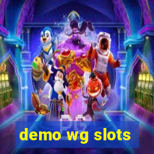 demo wg slots